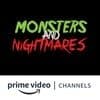 Monsters and Nightmares Amazon Channel