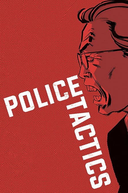 Battles Without Honor and Humanity: Police Tactics Poster